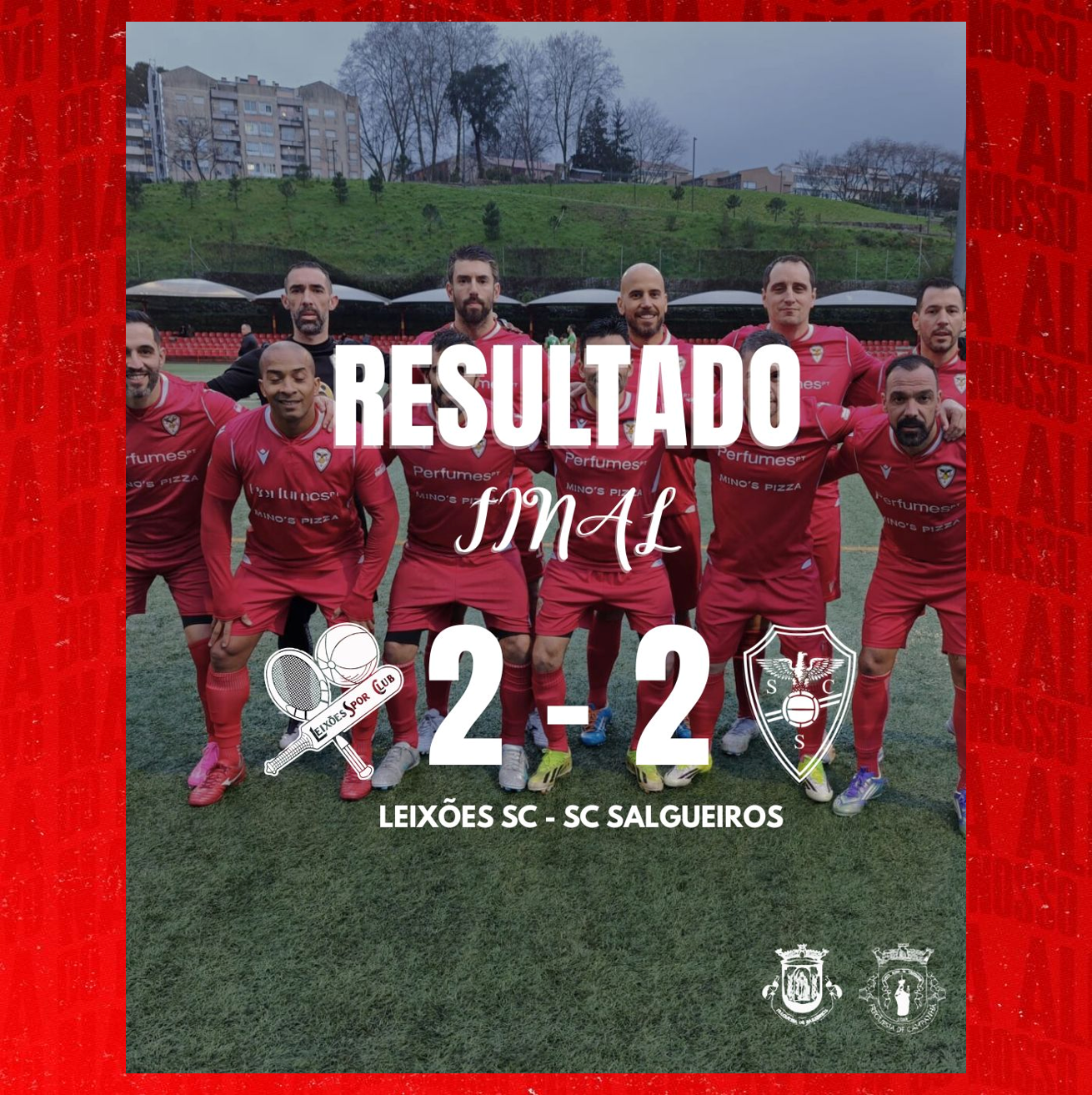 AF Porto Camp. Distrital Masters 1ª Divisão 
25/26 - Campeonato  - Jornada 14
Resultado Final
Leixões SC 2-2 SC Salgueiros 