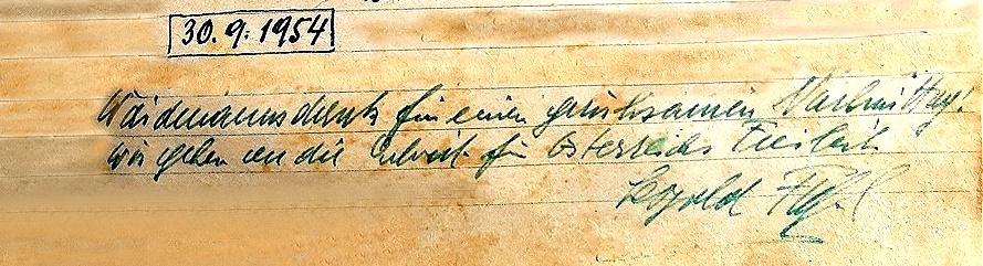 Eintrag Leopold Figl: "Weidmannsdank für einen geruhsamen Nachmittag! Wir gehen an die Arbeit für Österreichs Freiheit."