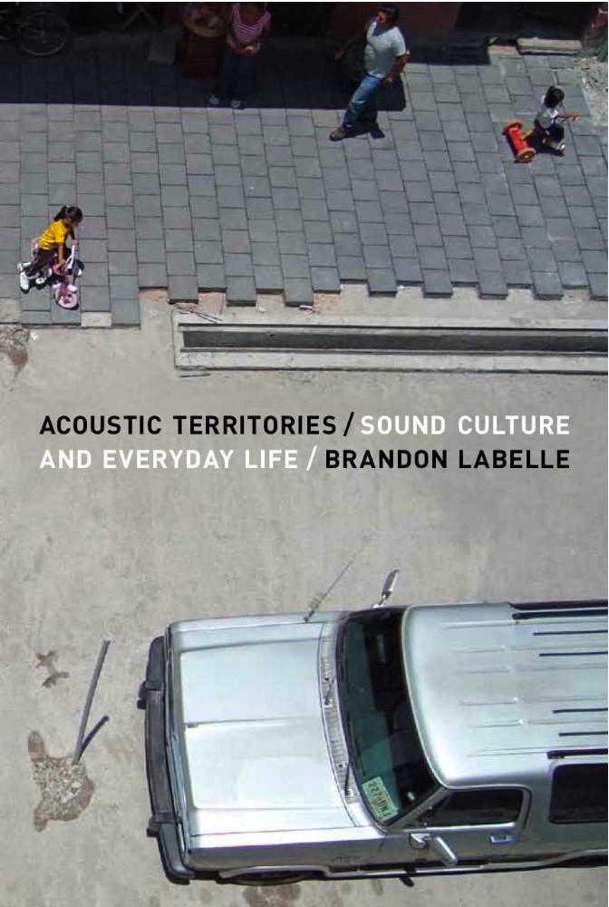 "Acoustic Territories. Sound Culture and Everyday Life", New-York, London : Continuum. 2010. 240p.