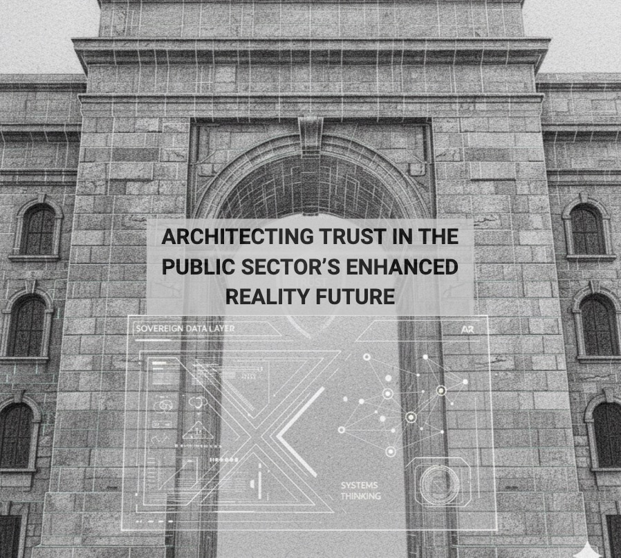 Architecting Trust in the Enhanced Public Sector
