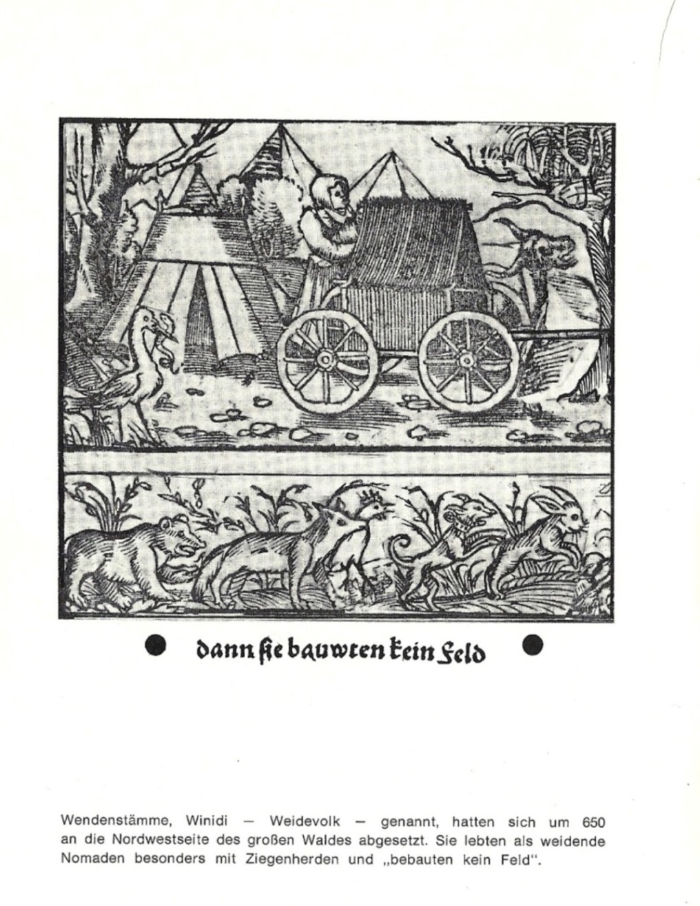 Die Wenden - Winidi - der Name "Wienerhöhe" leitet sich von diesem nomadisierenden Weidevolk ab.
