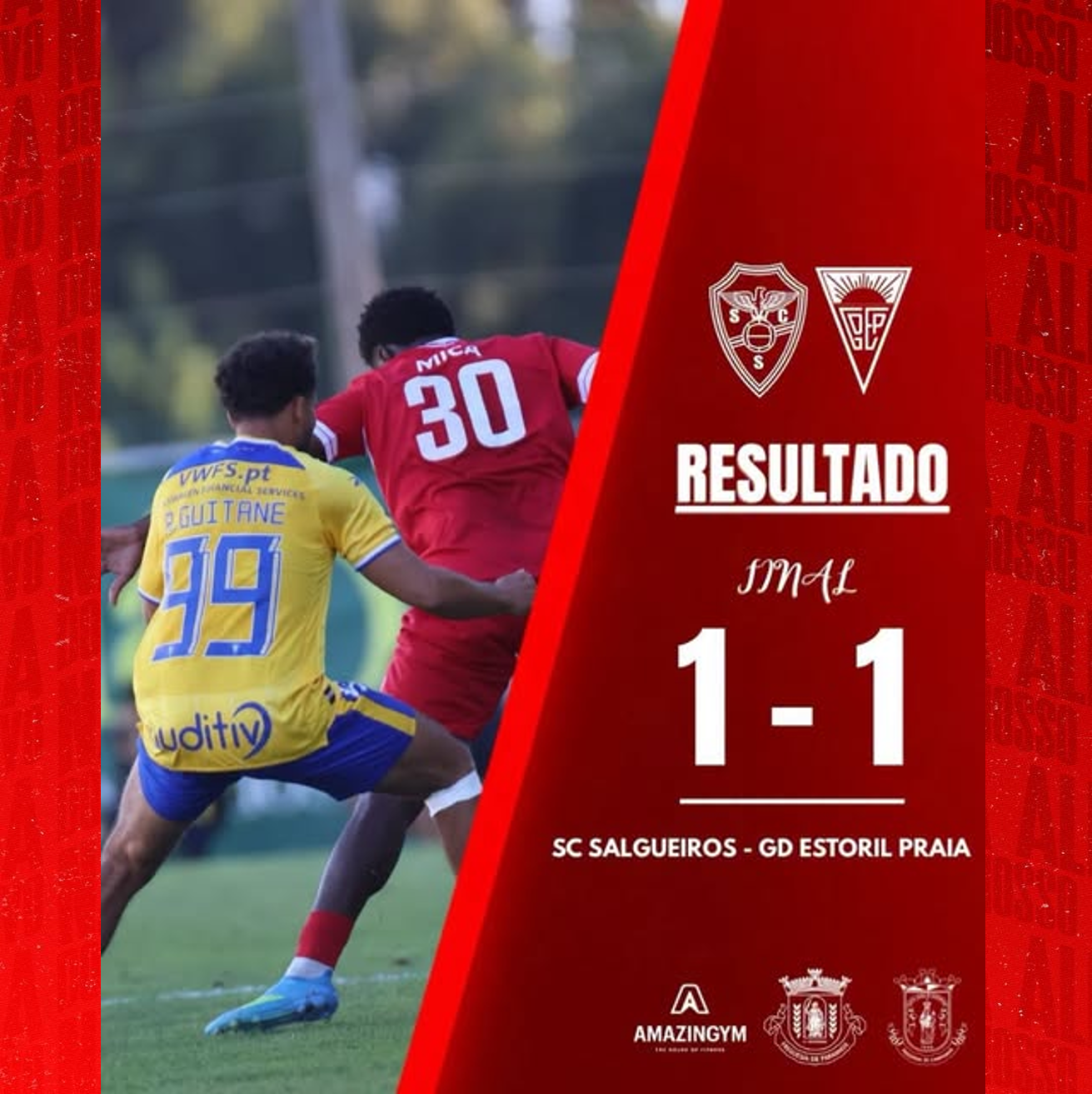 Resultado Final
Taça de Portugal - 3º eliminatória
SC Salgueiros 1-1 GD Estoril Praia
2-4 após grandes penalidades 