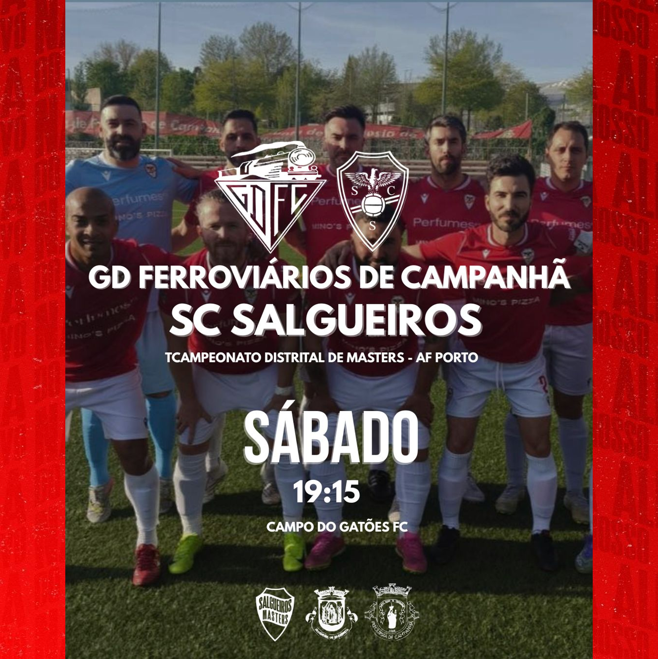 AF Porto Camp. Distrital Masters 1ª Divisão 
25/26 - Campeonato  - Jornada 20
GD Ferroviarios de Campanhã vs SC Salgueiros 
Sábado 11 de Abril ás 19h15
Campo Gatões